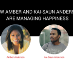 EP. 15: How Amber and Kai-Saun Anderson are Managing Happiness