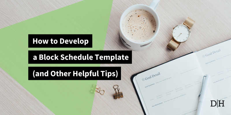 How to Develop a Block Schedule Template