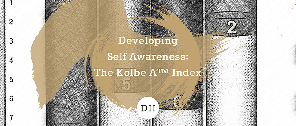 Developing Self-Awareness: The Kolbe A™ Index
