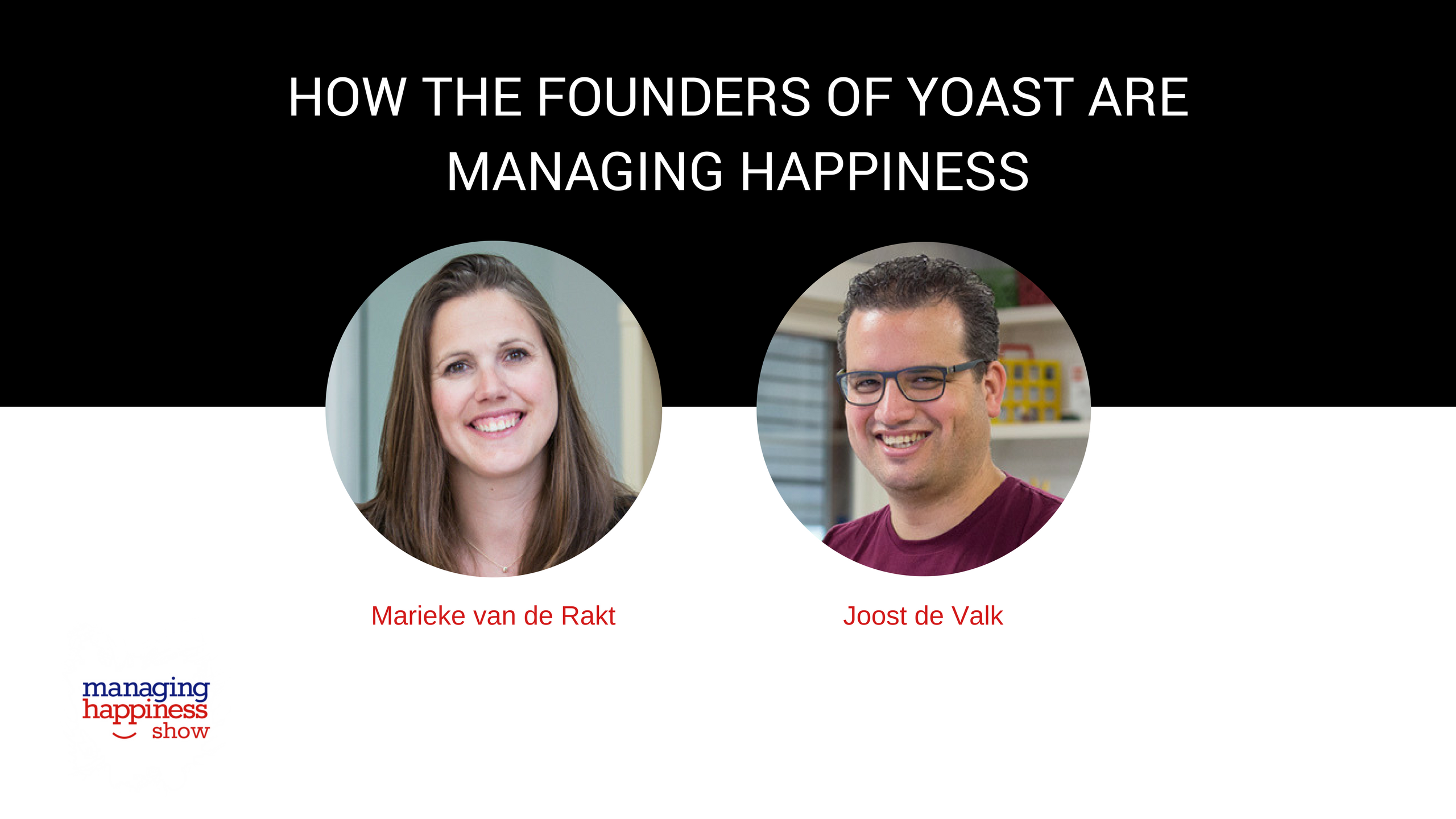 EP. 5: How the Founders of Yoast SEO Are Managing Happiness