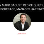 How Mark Daoust, CEO of Quiet Light Brokerage, is Managing Happiness